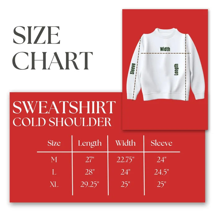 Sweatshirt size chart for cold shoulder style. Sizes M, L, XL with corresponding Length, Width, and Sleeve measurements in inches. M: L-27, W-22.75, S-24. L: L-28, W-24, S-24.5. XL: L-29.25, W-25, S-25. Includes a visual guide for measurements.
